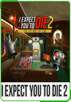 I Expect You To Die 2