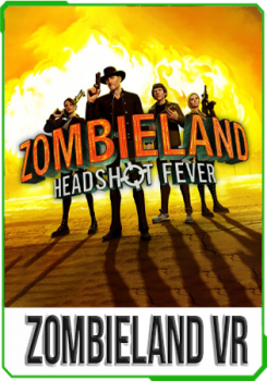 Zombieland VR: Headshot Fever