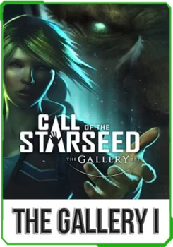 The Gallery - Episode 1: Call of the Starseed